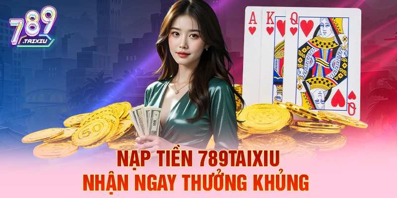 Nạp tiền 88vin liền tay nhận ngay thưởng khủng
